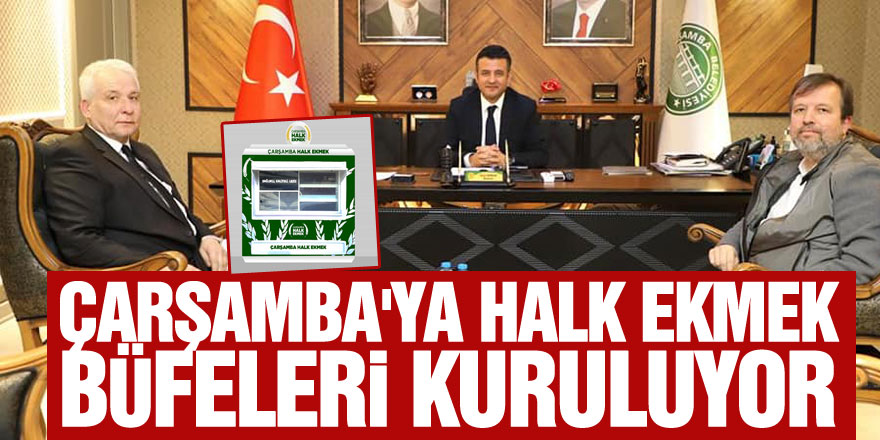 ÇARŞAMBA'YA HALK EKMEK BÜFELERİ KURULUYOR