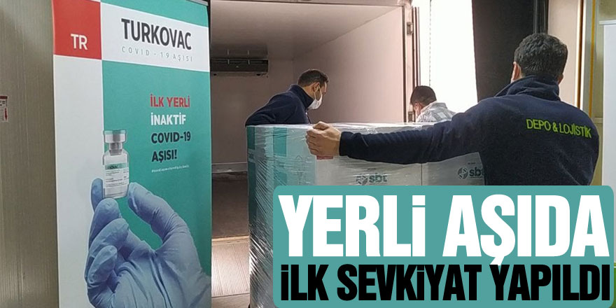 Türkiye'nin yerli aşısı Türkovac'ta ilk sevkiyat yapıldı