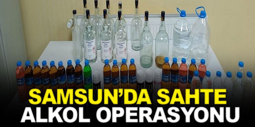 Samsun’da sahte alkol operasyonu: 1 gözaltı