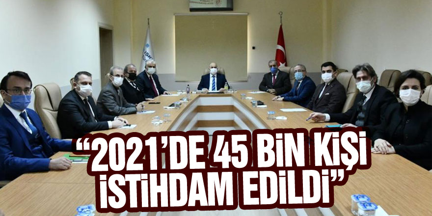 Vali Dağlı: “2021’de 45 bin kişi istihdam edildi”