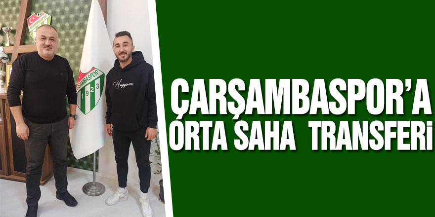 ÇARŞAMBASPOR'A ORTA SAHA  TRANSFERİ