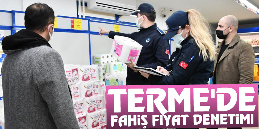 Terme'de fahiş fiyat denetimi