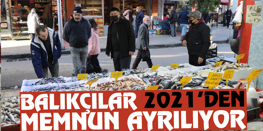 Balıkçılar 2021’den memnun ayrılıyor