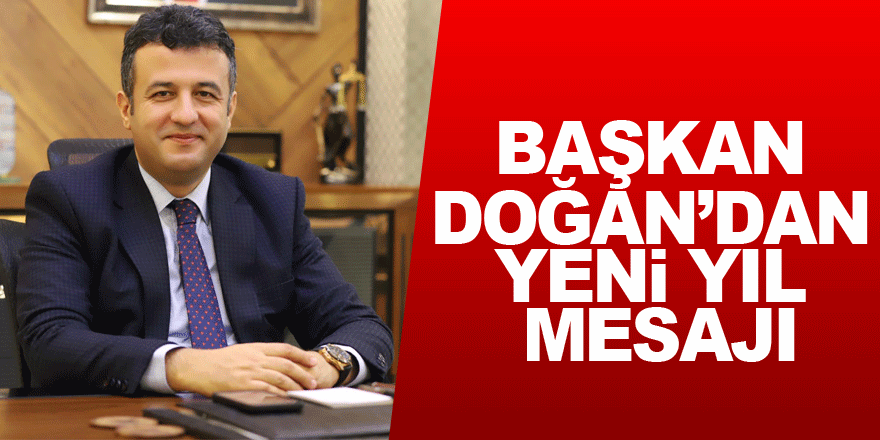 Başkan Doğan’dan Yeni Yıl Mesajı