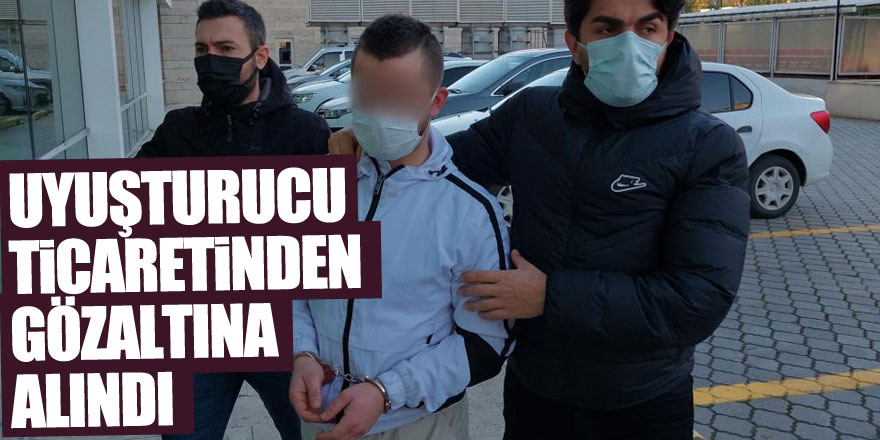 Uyuşturucu ticaretinden gözaltına alındı