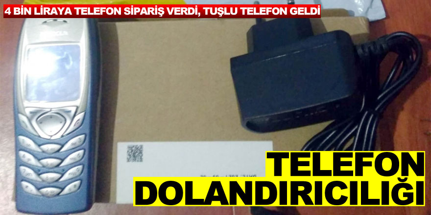 4 bin 750 liraya telefon sipariş verdi, 250 liralık tuşlu telefon gönderildi