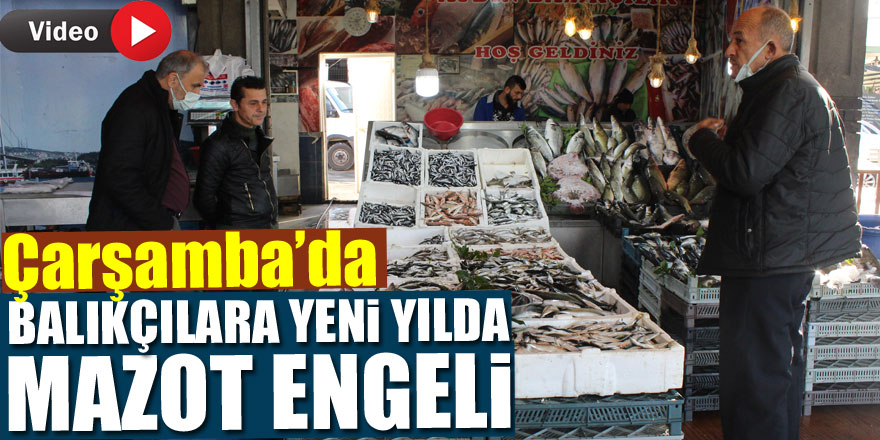 BALIKÇILARA YENİ YILDA MAZOT ENGELİ