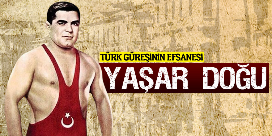  Türk güreşinin efsanesi: Yaşar Doğu