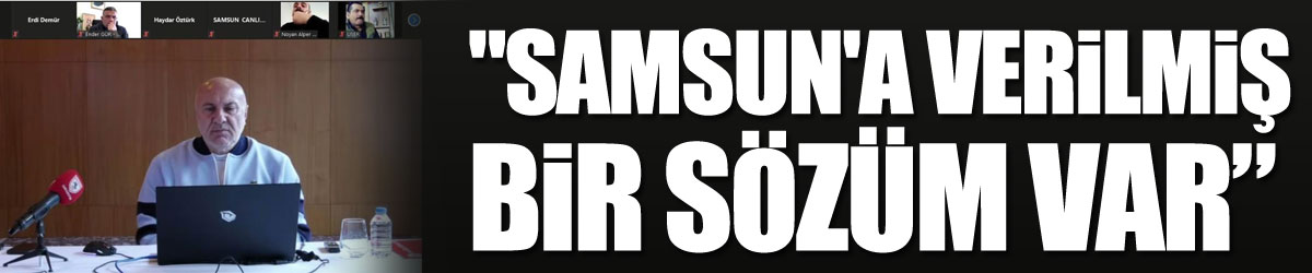 Samsunspor Başkanı Yıldırım: "Samsun'a verilmiş bir sözüm var; bu kupayı şehre getireceğim"