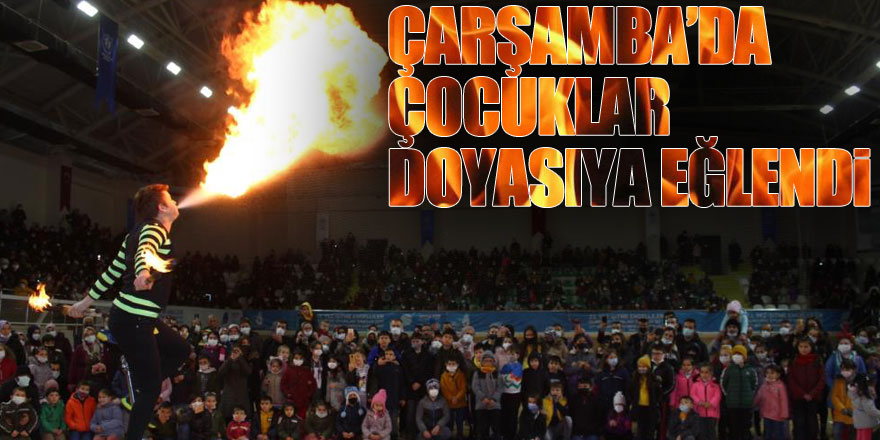 Çarşamba’da çocuklar doyasıya eğlendi