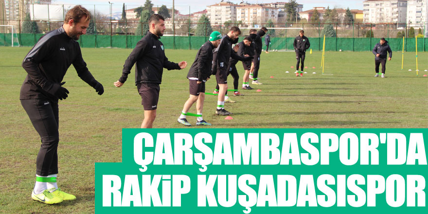 ÇARŞAMBASPOR'DA RAKİP KUŞADASISPOR