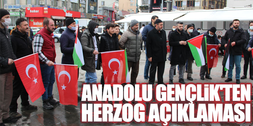 ANADOLU GENÇLİK'TEN HERZOG AÇIKLAMASI