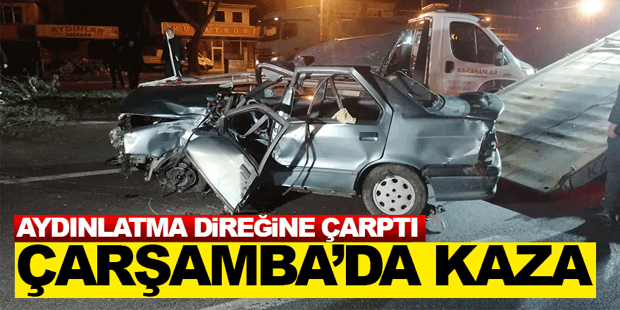 Samsun'da otomobilin aydınlatma direğine çarptığı kazada 5 kişi yaralandı