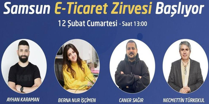 Samsun’da e-ticaret zirvesi