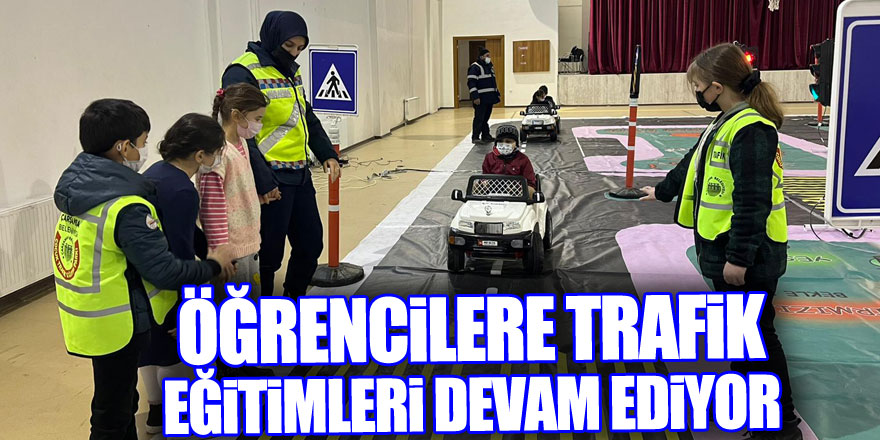 ÖĞRENCİLERE TRAFİK EĞİTİMLERİ DEVAM EDİYOR