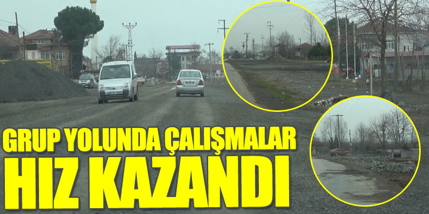 GRUP YOLUNDA ÇALIŞMALAR HIZ KAZANDI