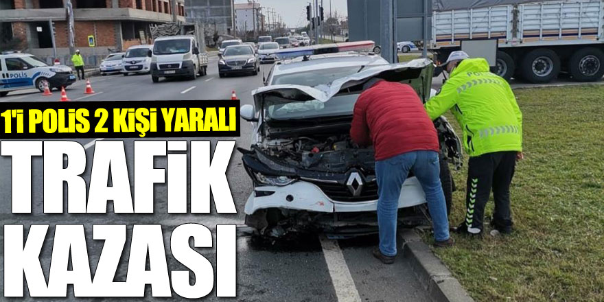 Samsun'da trafik kazası: 1'i polis 2 kişi yaralı