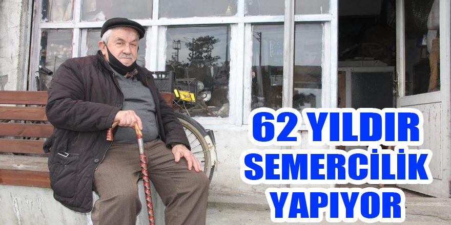 Samsun’da 62 yıldır semercilik yapıyor