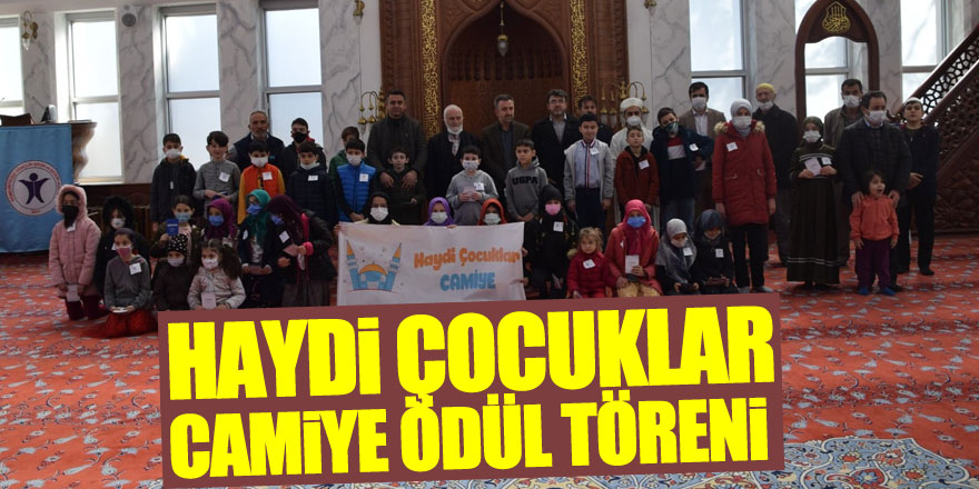 HAYDİ ÇOCUKLAR CAMİYE ÖDÜL TÖRENİ