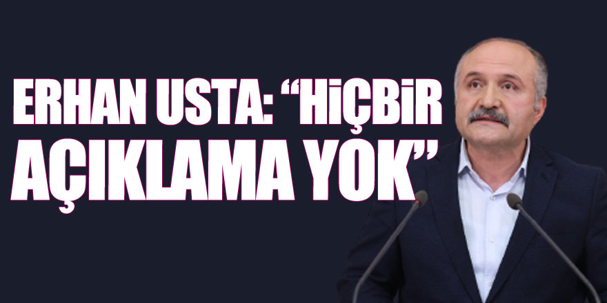 USTA: "HİÇBİR AÇIKLAMA YOK"