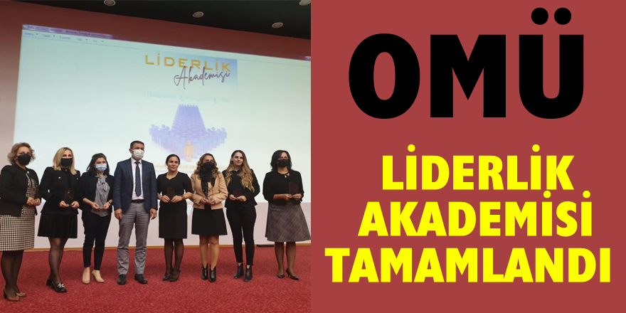 OMÜ’de liderlik akademisi tamamlandı