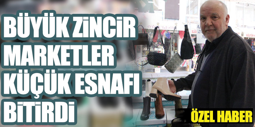 BÜYÜK ZİNCİR MARKETLER KÜÇÜK ESNAFI BİTİRDİ  PANDEMİ SIKINTISINA BÜYÜK MARKETLERDE EKLENDİ