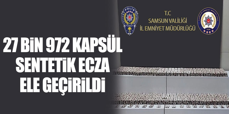 27 bin 972 kapsül sentetik ecza ele geçirildi