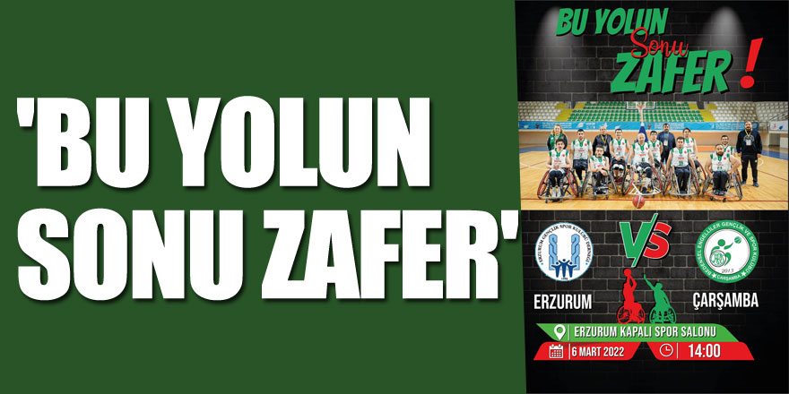 'BU YOLUN SONU ZAFER'