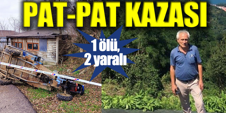 Patpat kazası: 1 ölü, 2 yaralı