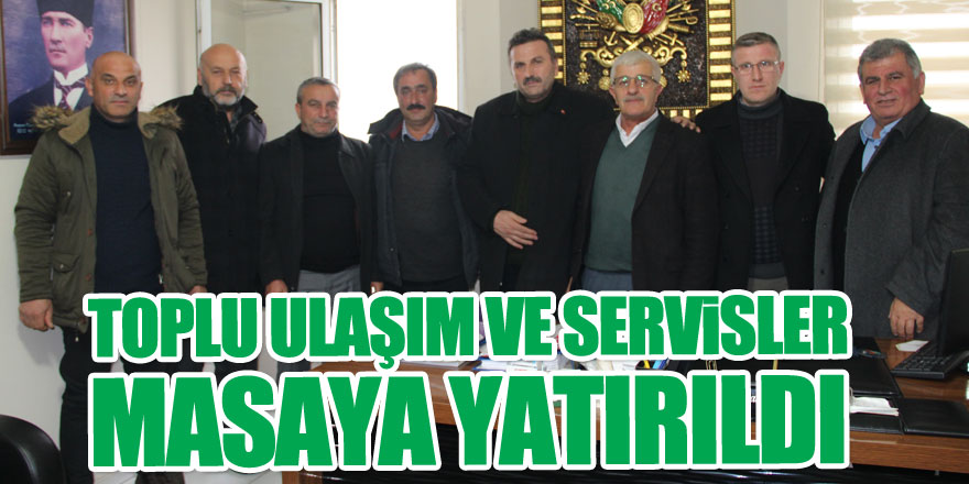 Toplu Ulaşım ve Servisler Masaya Yatırıldı