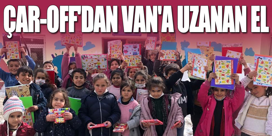 ÇAR-OFF'DAN VAN'A UZANAN EL