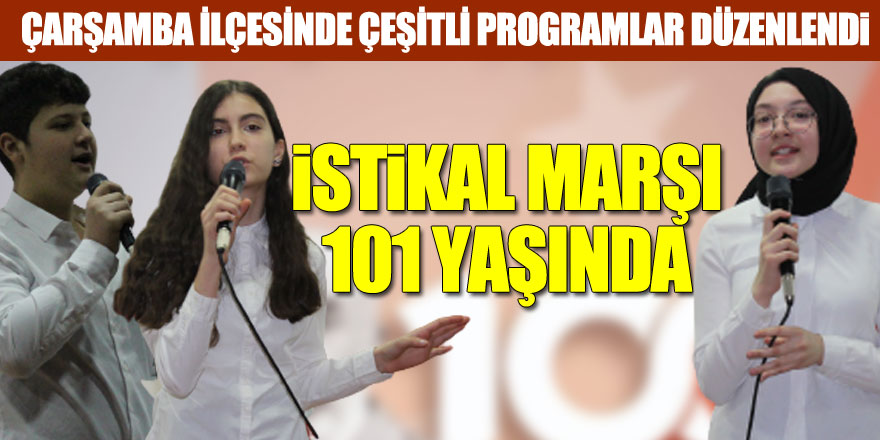 İSTİKAL MARŞI 101 YAŞINDA