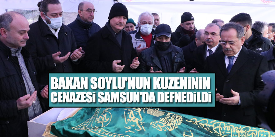 Bakan Soylu'nun dayısının oğlu Oğuz Reis'in cenazesi Samsun'da defnedildi