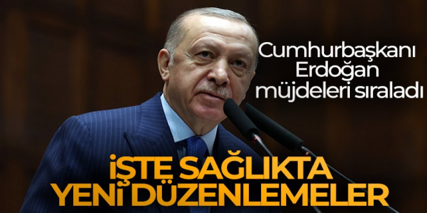 Cumhurbaşkanı Erdoğan müjdeleri sıraladı!