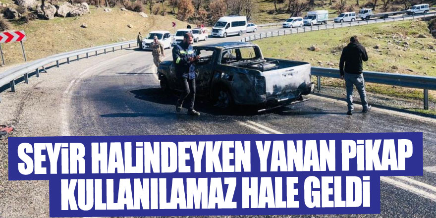 Seyir halindeyken yanan pikap kullanılamaz hale geldi