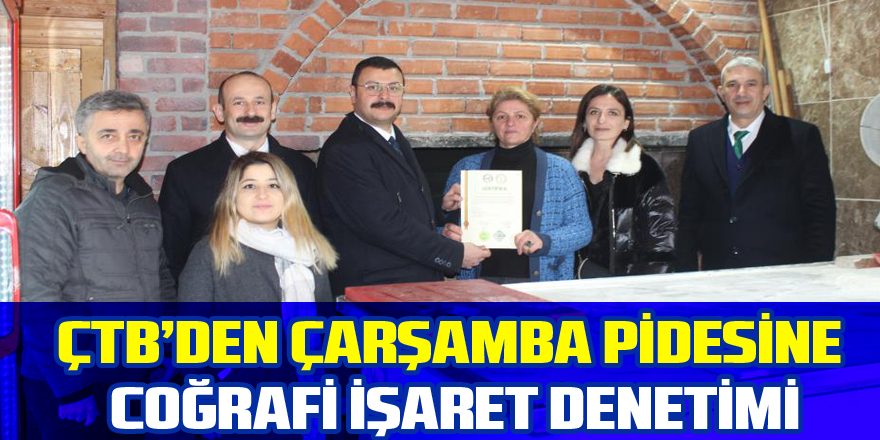 ÇTB’den Çarşamba pidesine coğrafi işaret denetimi