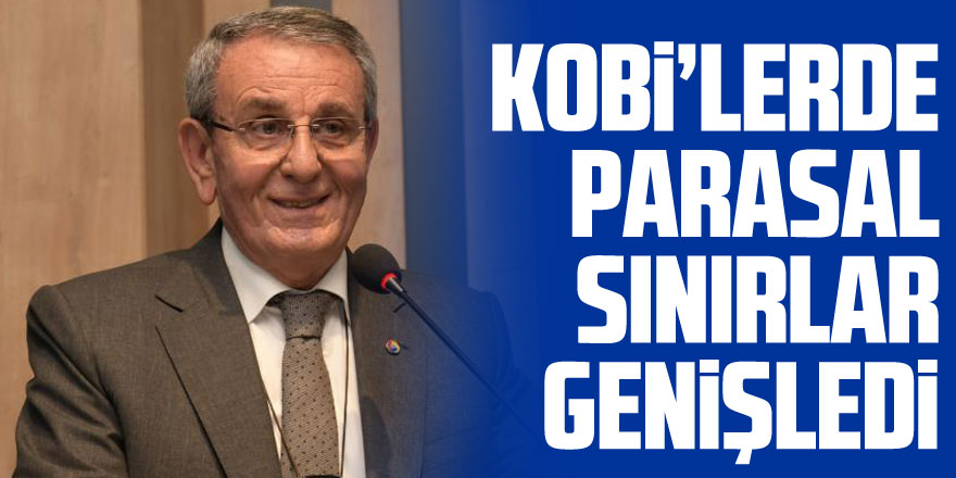 KOBİ’lerde parasal sınırlar genişledi