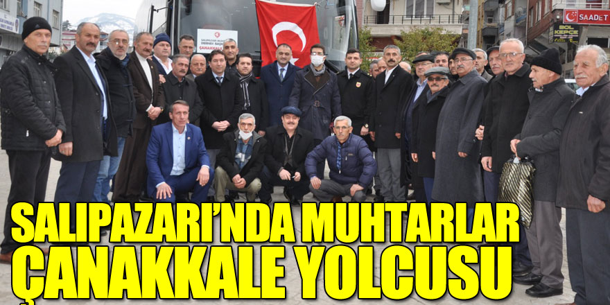 Salıpazarı’nda Muhtarlar Çanakkale Yolcusu