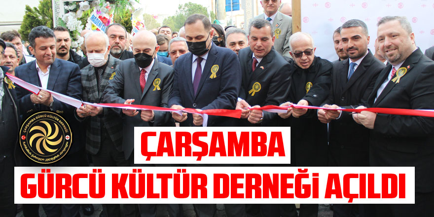 Çarşamba Gürcü Kültür Derneği açıldı