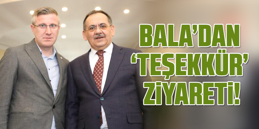 Bala’dan ‘Teşekkür’ Ziyareti!