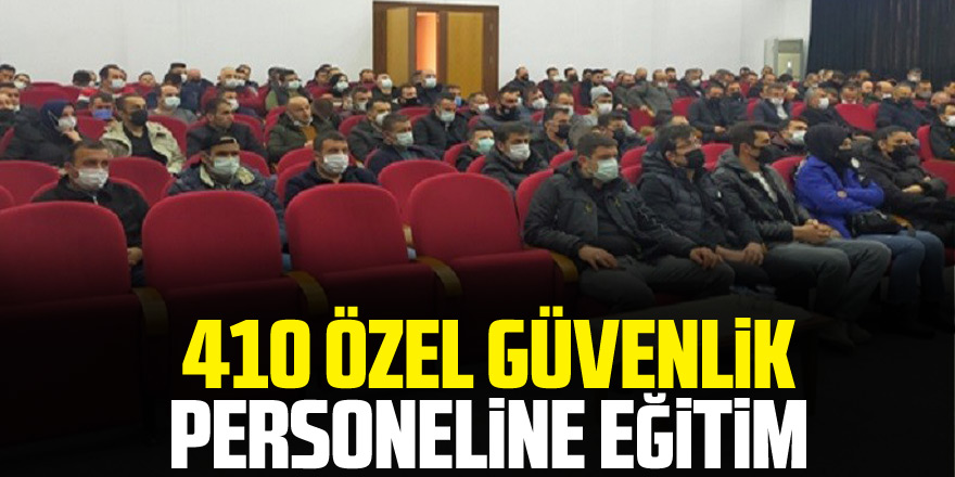 410 özel güvenlik personeline eğitim