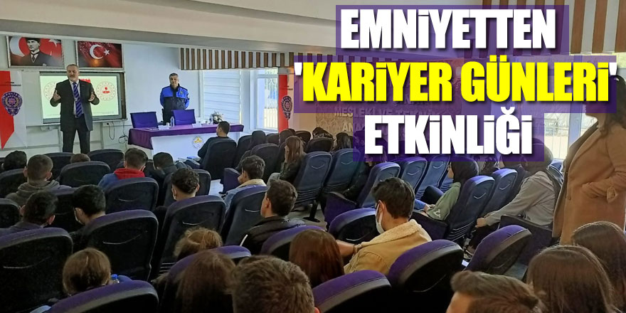 Emniyetten  'Kariyer Günleri' Etkinliği