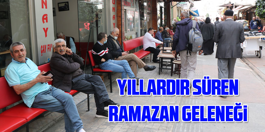 Yıllardır süren Ramazan geleneği 