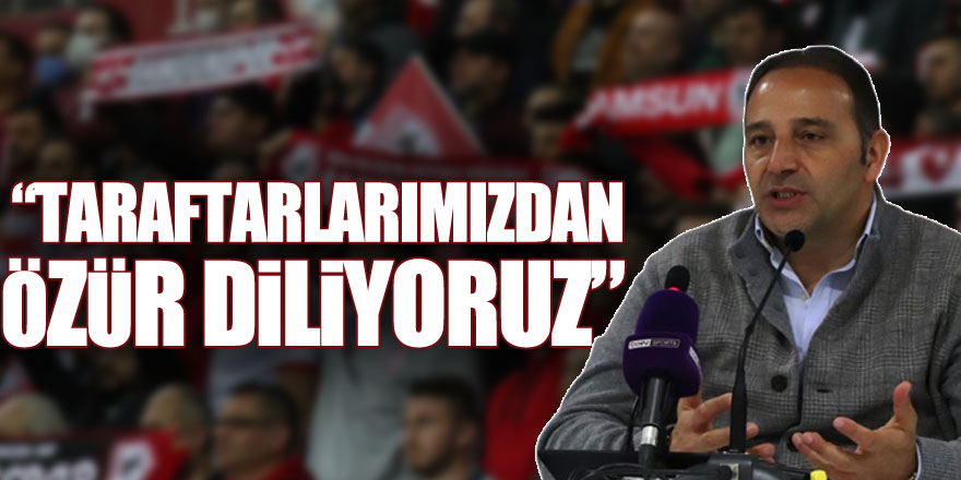 Fuat Çapa: “Taraftarlarımızdan özür diliyoruz”