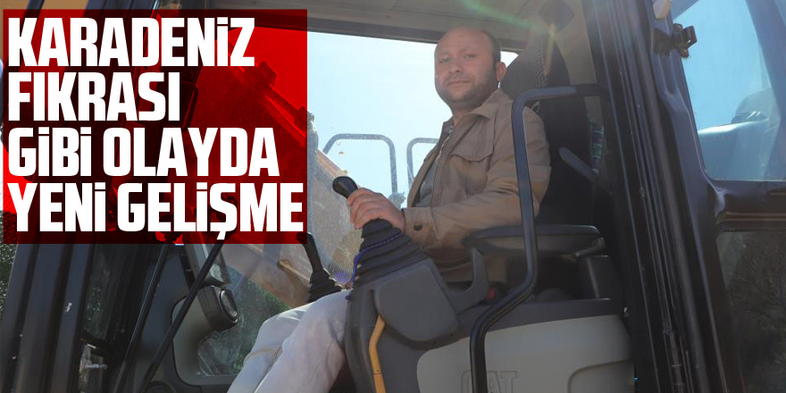 Karadeniz fıkrası gibi olayda yeni gelişme