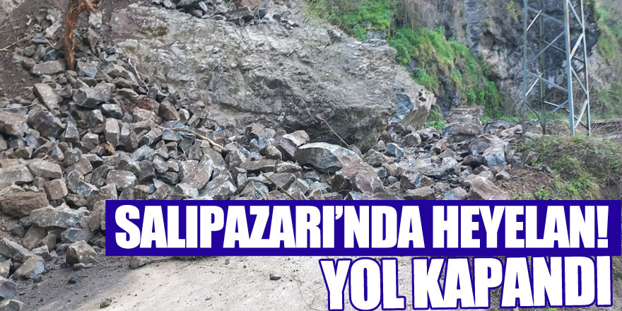 Salıpazarı’nda Heyelan! Yol Kapandı