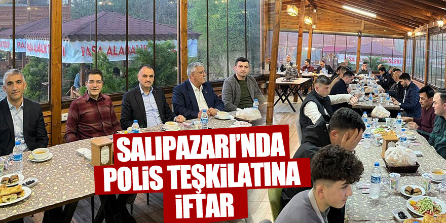 Salıpazarı’nda Polis Teşkilatına İftar