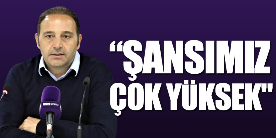 Fuat Çapa: "Bugünkü oyunumuzu son 6 haftaya yansıtabilirsek, şansımız çok yüksek"