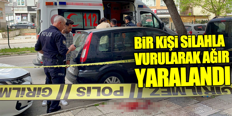 Bir kişi silahla vurularak ağır yaralandı