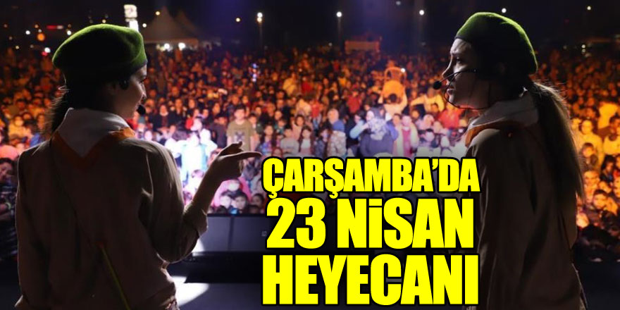 Çarşamba’da 23 Nisan heyecanı